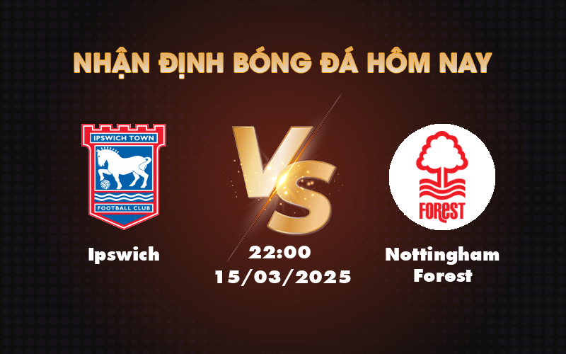 ipswich nottingham forest 15 03 ngoai hang anh