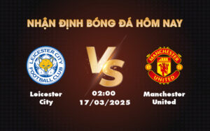leicester city manchester united 17 03 ngoai hang anh