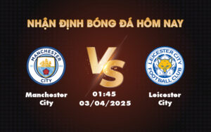 manchester city leicester city 03 04 ngoai hang anh