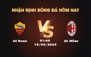 as roma ac milan 19 05 seria a