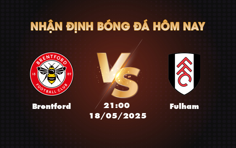 brentford fulham 18 05 ngoai hang anh