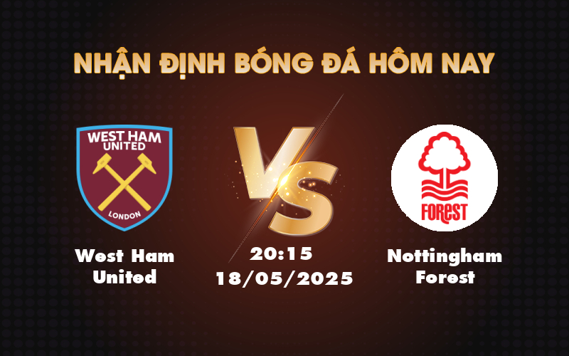 west ham united nottingham forest 18 05 ngoai hang anh
