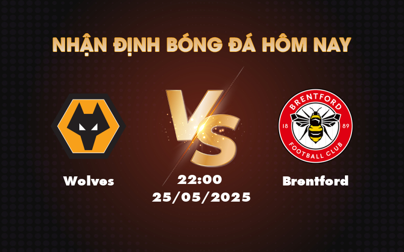 wolves brentford 25 05 ngoai hang anh
